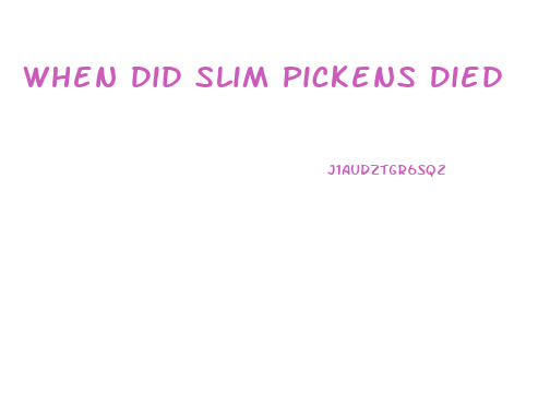 When Did Slim Pickens Died