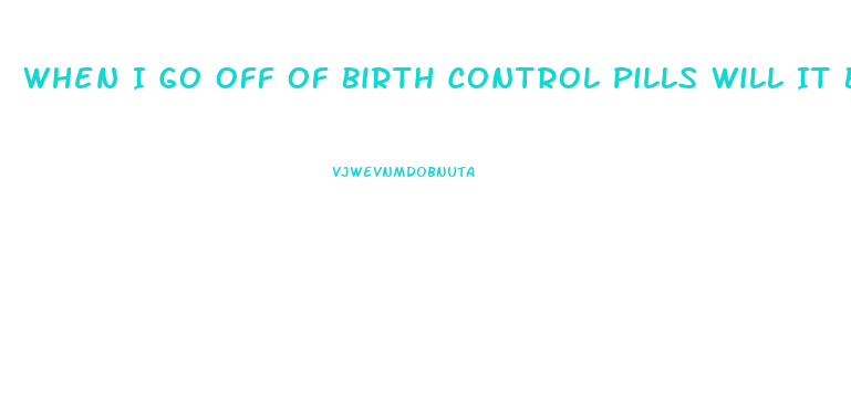 When I Go Off Of Birth Control Pills Will It Be Easier To Lose Weight