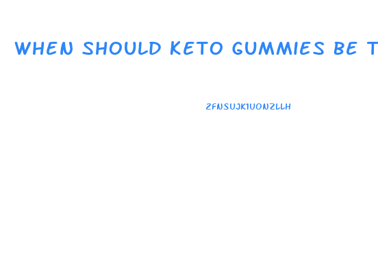 When Should Keto Gummies Be Taken