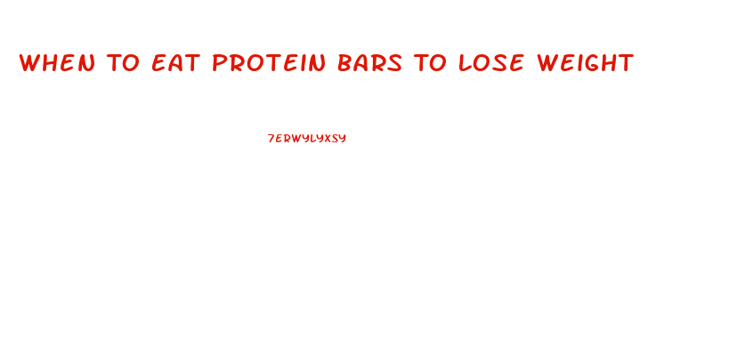 When To Eat Protein Bars To Lose Weight