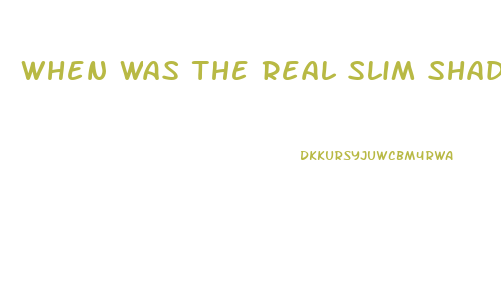 When Was The Real Slim Shady Released