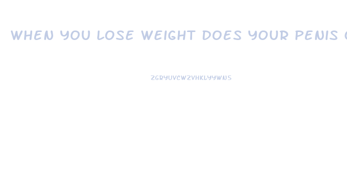 When You Lose Weight Does Your Penis Get Bigger