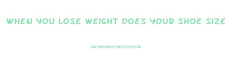 When You Lose Weight Does Your Shoe Size Change