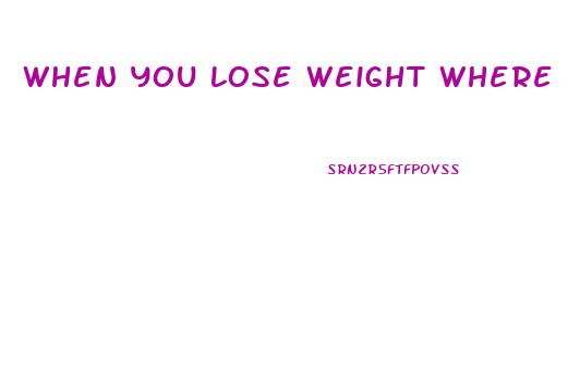 When You Lose Weight Where Does It Go