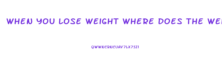 When You Lose Weight Where Does The Weight Go