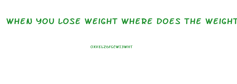 When You Lose Weight Where Does The Weight Go