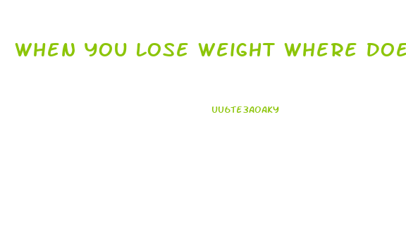 When You Lose Weight Where Does The Weight Go