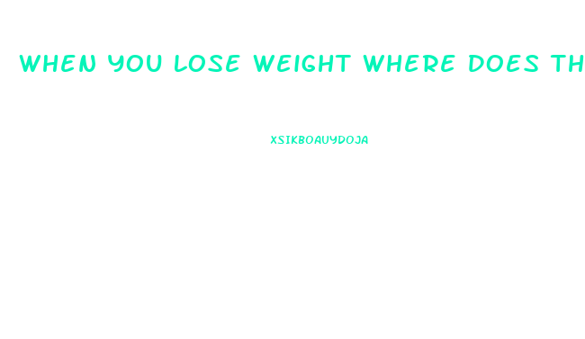 When You Lose Weight Where Does The Weight Go