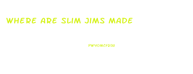 Where Are Slim Jims Made