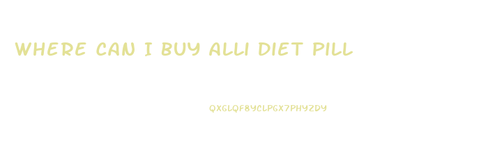 Where Can I Buy Alli Diet Pill