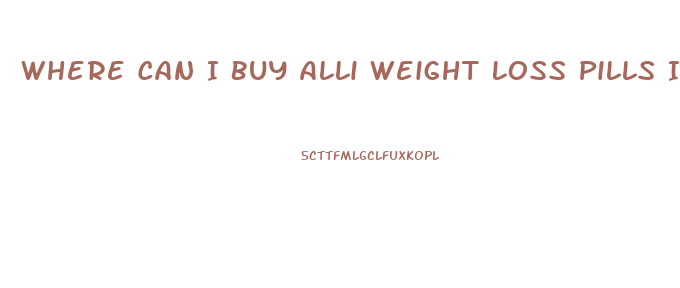 Where Can I Buy Alli Weight Loss Pills In Ireland