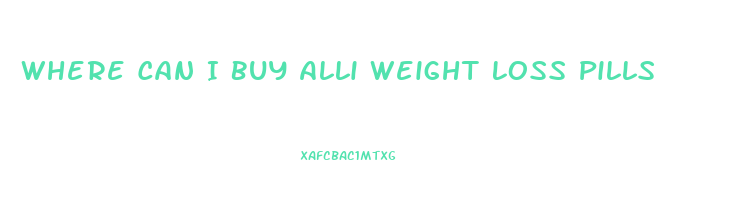 Where Can I Buy Alli Weight Loss Pills