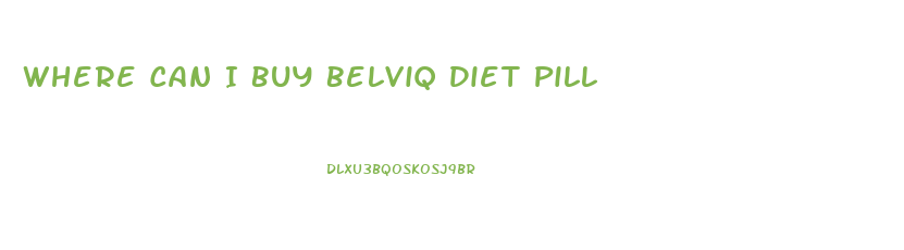 Where Can I Buy Belviq Diet Pill