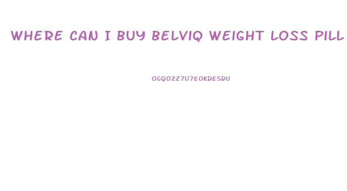 Where Can I Buy Belviq Weight Loss Pill