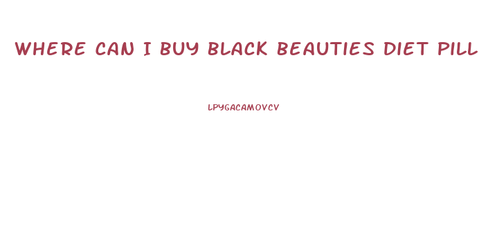 Where Can I Buy Black Beauties Diet Pill