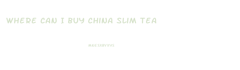 Where Can I Buy China Slim Tea