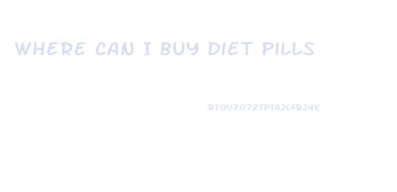 Where Can I Buy Diet Pills