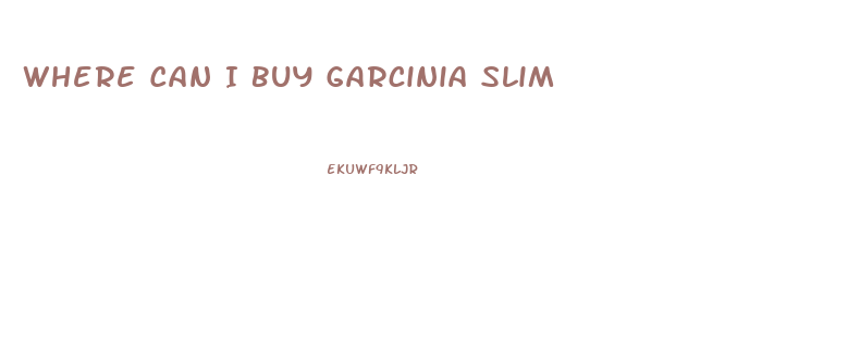 Where Can I Buy Garcinia Slim