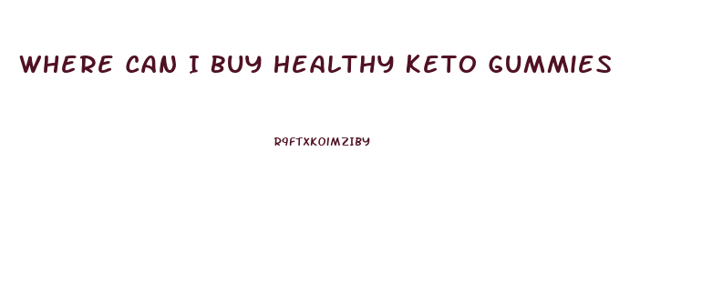 Where Can I Buy Healthy Keto Gummies