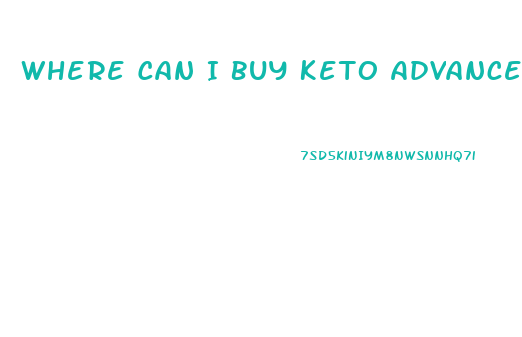 Where Can I Buy Keto Advanced Weight Loss Pills