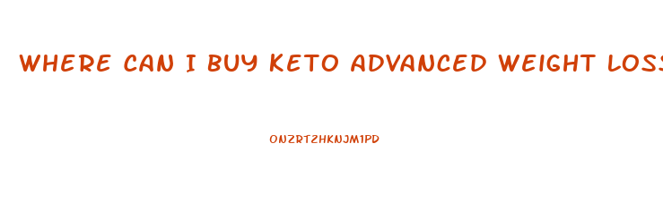 Where Can I Buy Keto Advanced Weight Loss Pills