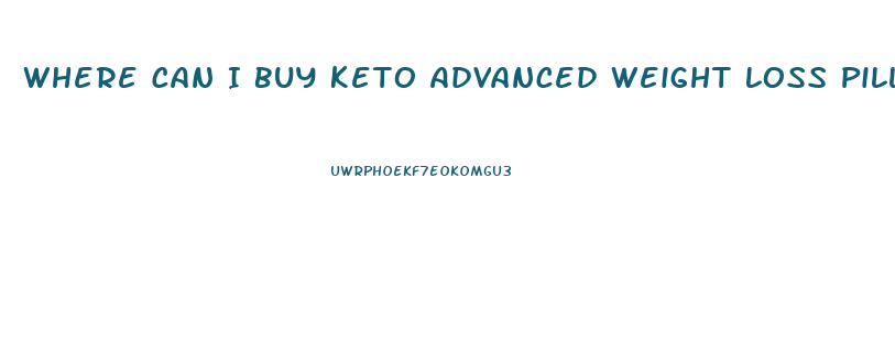 Where Can I Buy Keto Advanced Weight Loss Pills