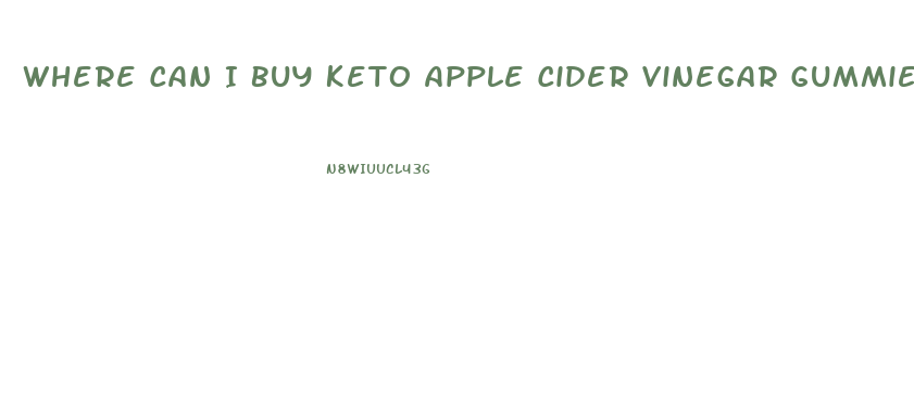 Where Can I Buy Keto Apple Cider Vinegar Gummies