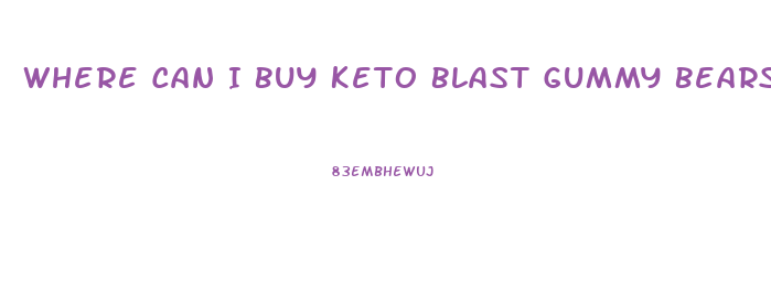 Where Can I Buy Keto Blast Gummy Bears
