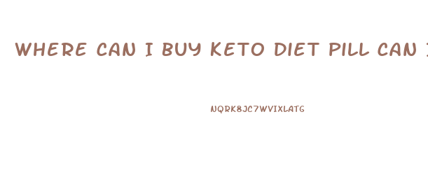 Where Can I Buy Keto Diet Pill Can I Get Them At A Drug Store