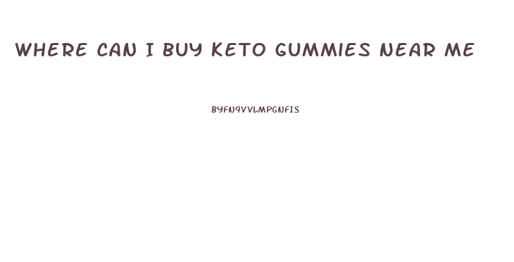 Where Can I Buy Keto Gummies Near Me