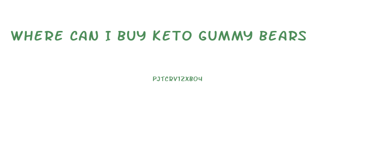 Where Can I Buy Keto Gummy Bears