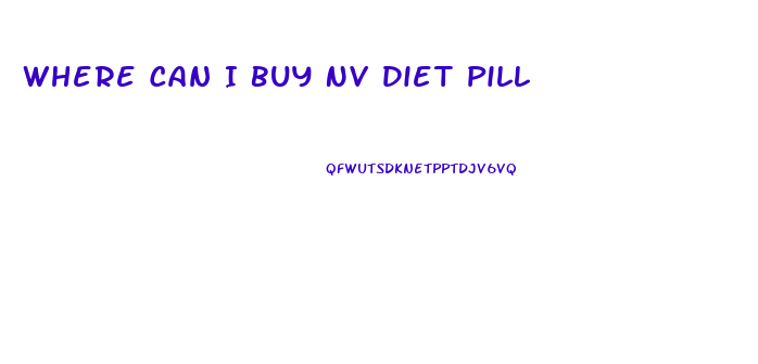 Where Can I Buy Nv Diet Pill