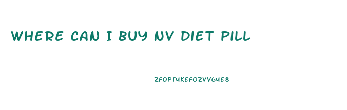 Where Can I Buy Nv Diet Pill