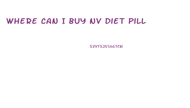 Where Can I Buy Nv Diet Pill