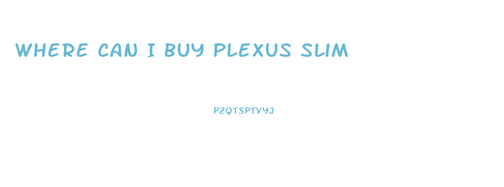 Where Can I Buy Plexus Slim