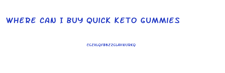 Where Can I Buy Quick Keto Gummies