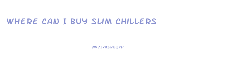Where Can I Buy Slim Chillers