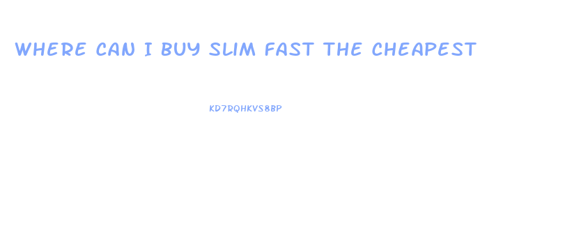 Where Can I Buy Slim Fast The Cheapest