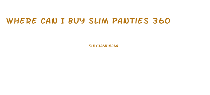 Where Can I Buy Slim Panties 360