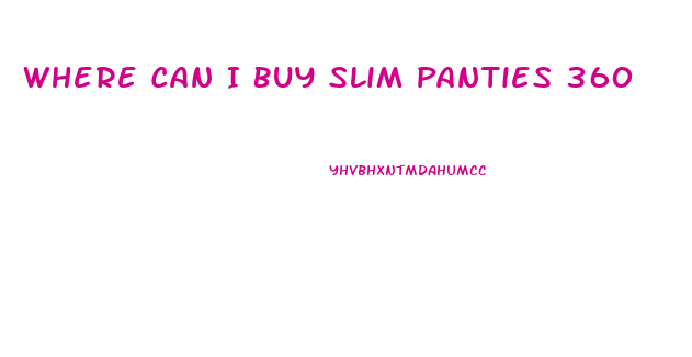 Where Can I Buy Slim Panties 360