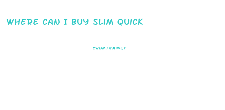 Where Can I Buy Slim Quick