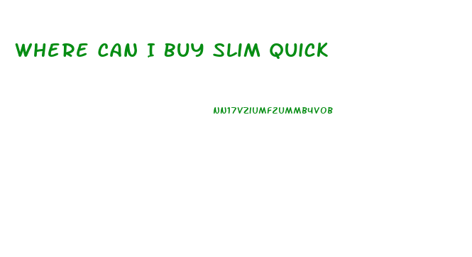 Where Can I Buy Slim Quick