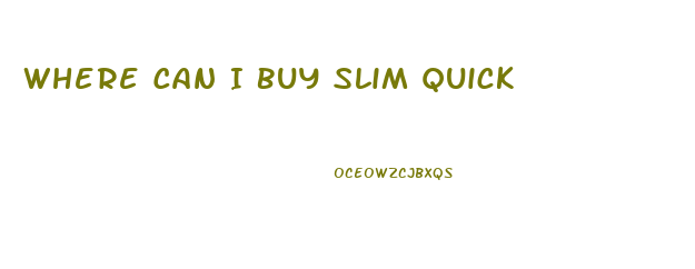 Where Can I Buy Slim Quick