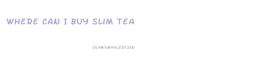 Where Can I Buy Slim Tea