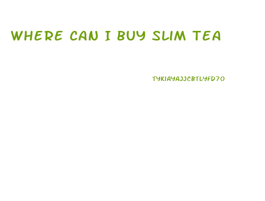 Where Can I Buy Slim Tea